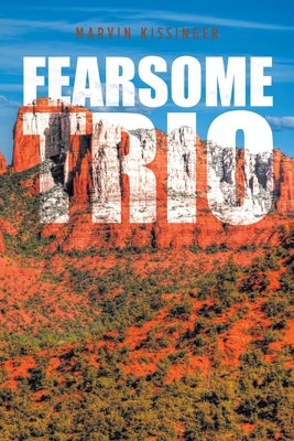Fearsome Trio by Kissinger, Marvin