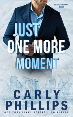 Just One More Moment by Phillips, Carly