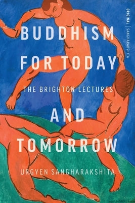 Buddhism for Today and Tomorrow by 