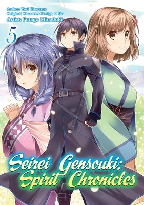 Seirei Gensouki: Spirit Chronicles (Manga): Volume 5: Volume 5 by Shibamura, Yuri