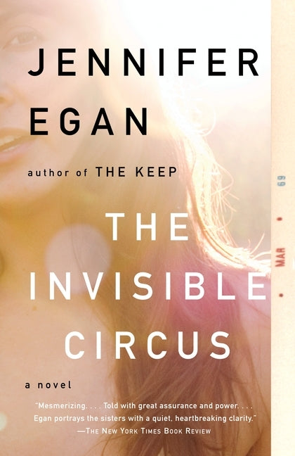 The Invisible Circus by Egan, Jennifer