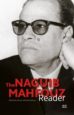 The Naguib Mahfouz Reader by Mahfouz, Naguib