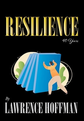 Resilience: 40 Years by Hoffman, Lawrence