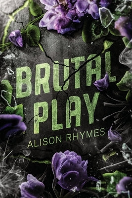 Brutal Play Special Edition by Rhymes, Alison