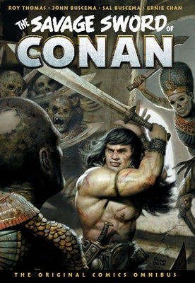 The Savage Sword of Conan: The Original Comics Omnibus Vol.3 by Thomas, Roy
