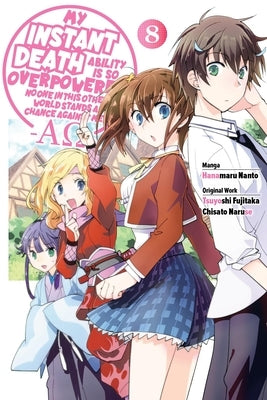 My Instant Death Ability Is So Overpowered, No One in This Other World Stands a Chance Against Me! --Ao--, Vol. 8 (Manga): Volume 8 by Fujitaka, Tsuyoshi