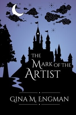 The Mark of the Artist by Engman, Gina M.