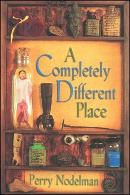 A Completely Different Place by Nodelman, Perry