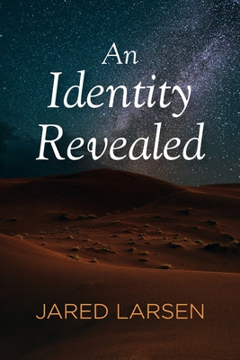 An Identity Revealed by Larsen, Jared