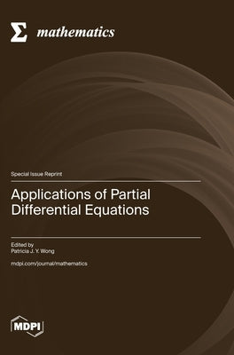 Applications of Partial Differential Equations by Wong, Patricia J. y.