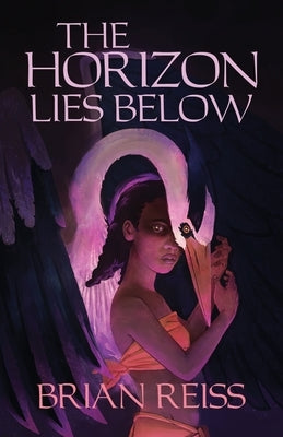 The Horizon Lies Below by Reiss, Brian