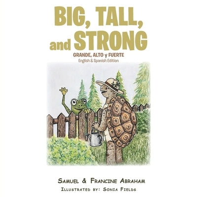 Big, Tall, and Strong by Abraham, Samuel