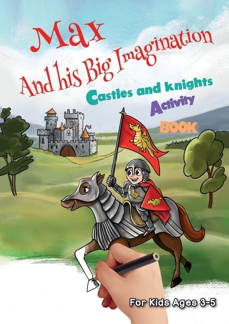 Max and his Big Imagination - Castles and Knights Activity Book by Metge, Chrissy