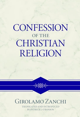 Confession of the Christian Religion by Zanchi, Girolamo