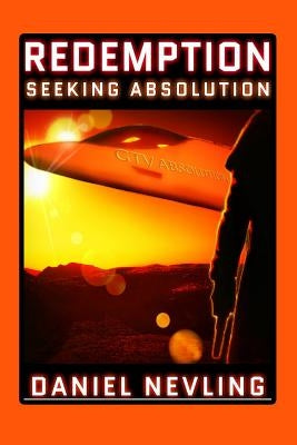 Redemption Book One: Seeking Absolution by Nevling, Daniel