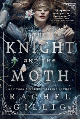 The Knight and the Moth by Gillig, Rachel