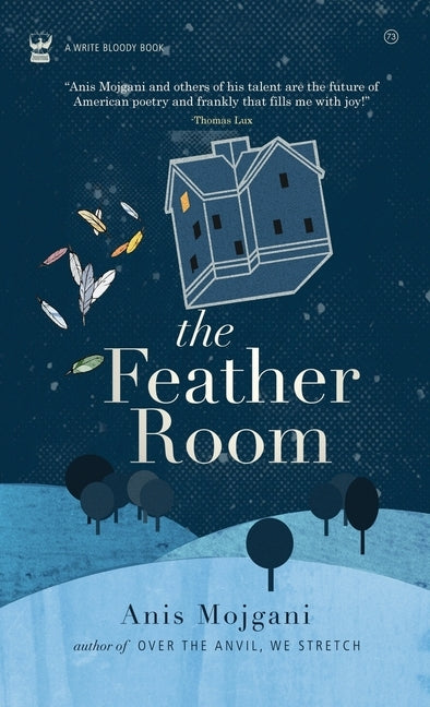 The Feather Room by Mojgani, Anis