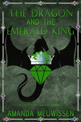 The Dragon and the Emerald King by Meuwissen, Amanda