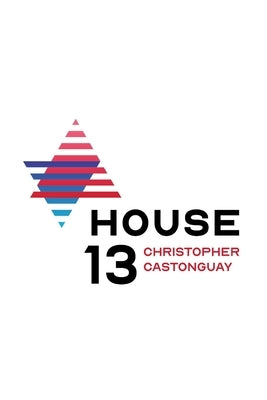 House 13 by Castonguay, Christopher