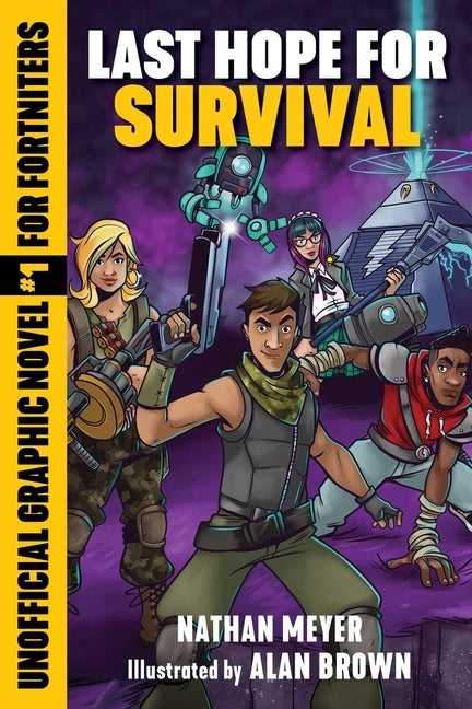 Last Hope for Survival: Unofficial Graphic Novel #1 for Fortniters by Meyer, Nathan