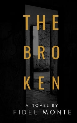 The Broken by Monte, Fidel