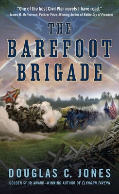 The Barefoot Brigade by Jones, Douglas C.
