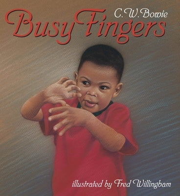 Busy Fingers by Bowie, C. W.