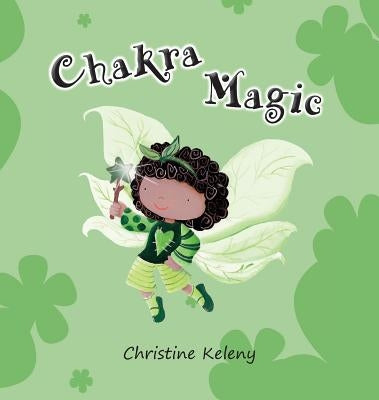 Chakra Magic by Keleny, Christine
