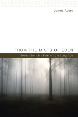 From the Mists of Eden by Ayers, James