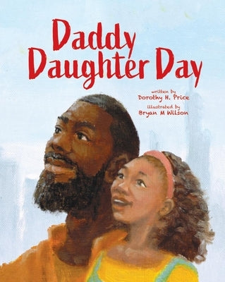Daddy-Daughter Day by Price, Dorothy H.