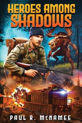 Heroes Among Shadows by McNamee, Paul R.