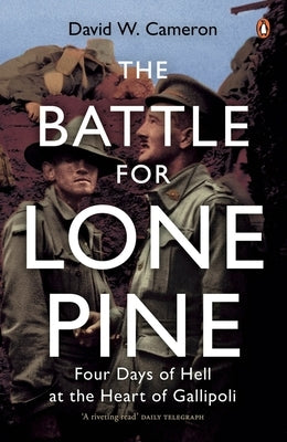 The Battle for Lone Pine by Cameron, David