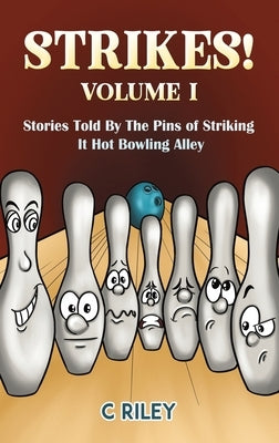 Strikes! - Volume I by Riley, C.