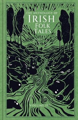 The Anthology of Irish Folk Tales: Volume II by Folk Tales Authors, Folk Tales