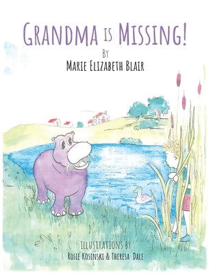 Grandma Is Missing by Blair, Marie Elizabeth