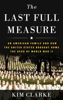 The Last Full Measure by Clarke, Kim