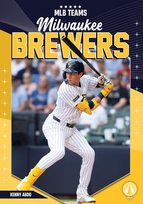 Milwaukee Brewers by Abdo, Kenny