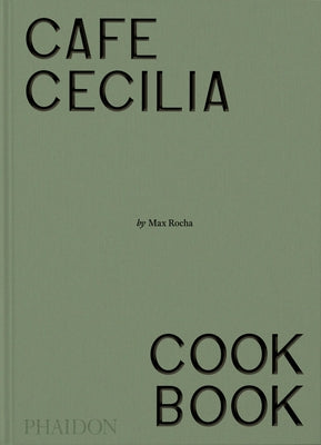 Caf? Cecilia Cookbook by Rocha, Max