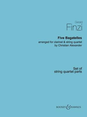 Finzi: Five Bagatelles Arranged for Clarinet and String Quartet Set of String Quartet Parts by Finzi, Gerald