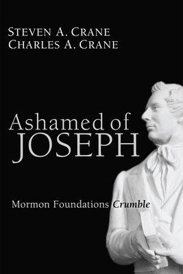 Ashamed of Joseph by Crane, Steven A.