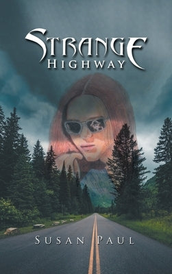 Strange Highway by Paul, Susan