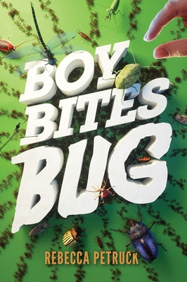 Boy Bites Bug by Petruck, Rebecca