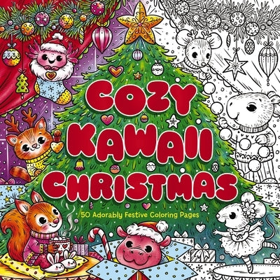 Cozy Kawaii Christmas: 50 Adorably Festive Coloring Pages by Editors of Cider Mill Press