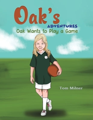 Oak's Adventures by Milner, Tom