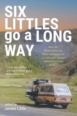 Six Littles Go A Long Way by Little, James