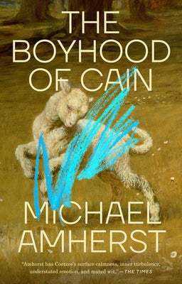 The Boyhood of Cain by Amherst, Michael