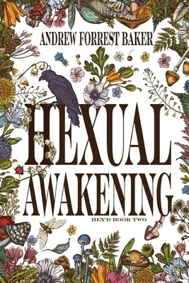 Hexual Awakening by Baker, Andrew Forrest