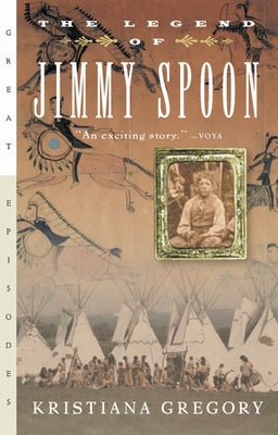 The Legend of Jimmy Spoon by Gregory, Kristiana