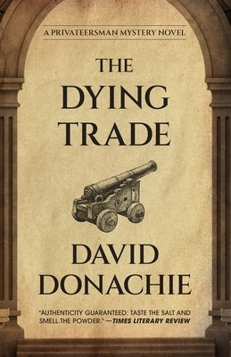 The Dying Trade by Donachie, David