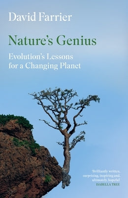 Nature's Genius: Evolution's Lessons for a Changing Planet by Farrier, David